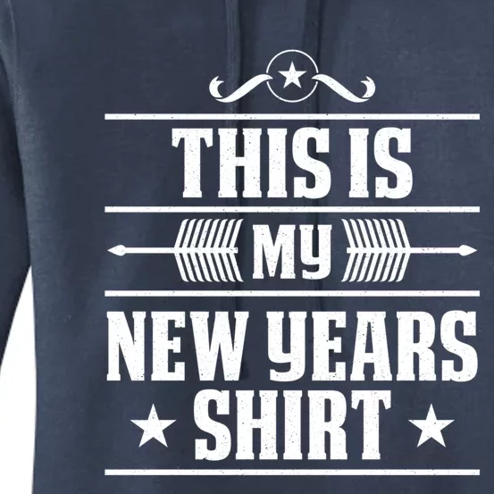 This Is My New Years Gift Funny New Years Eve Funny Gift Women's Pullover Hoodie