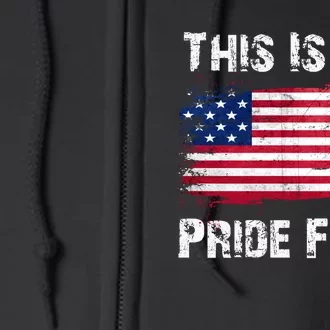 This Is My Pride Flag Usa American Full Zip Hoodie