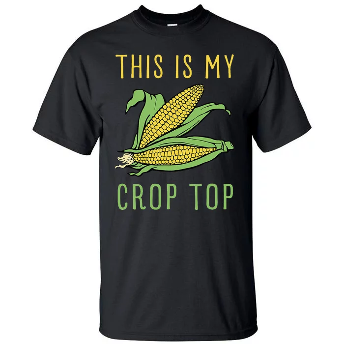 THIS IS MY CROP TOP FUNNY CORN COB Tall T-Shirt