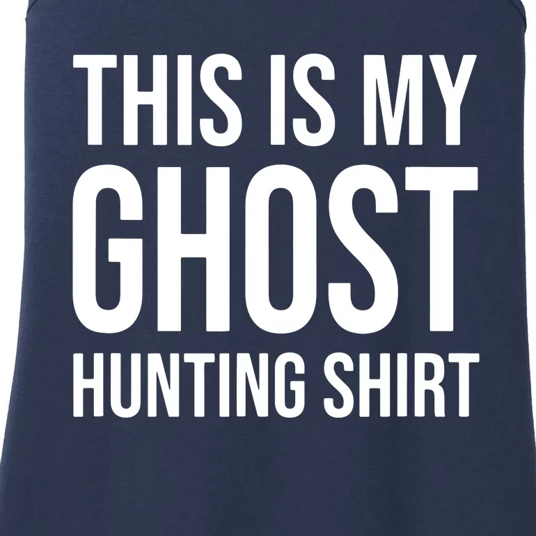 This Is My Ghost Hunting Ghost Hunter Ladies Essential Tank