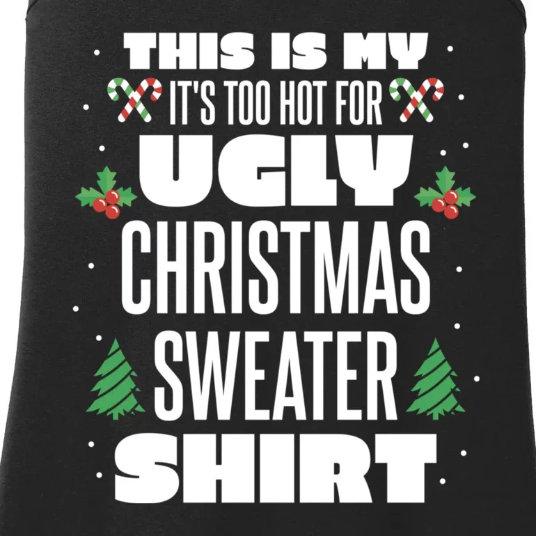 This Is My Its Too Hot For Ugly Christmas Sweaters Ladies Essential Tank