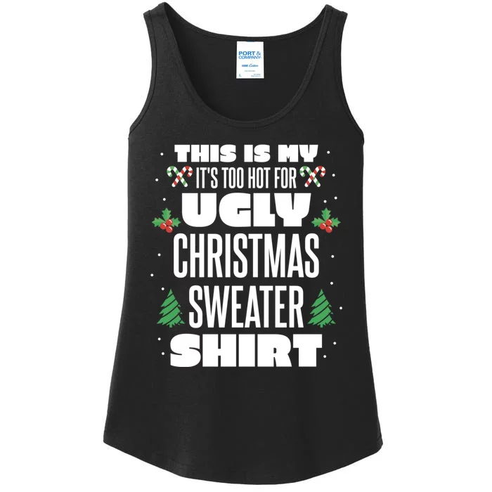 This Is My Its Too Hot For Ugly Christmas Sweaters Ladies Essential Tank