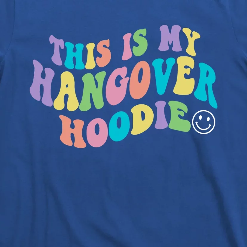 This Is My Hangover Gift Smile Face Trendy Clothing Gift T-Shirt