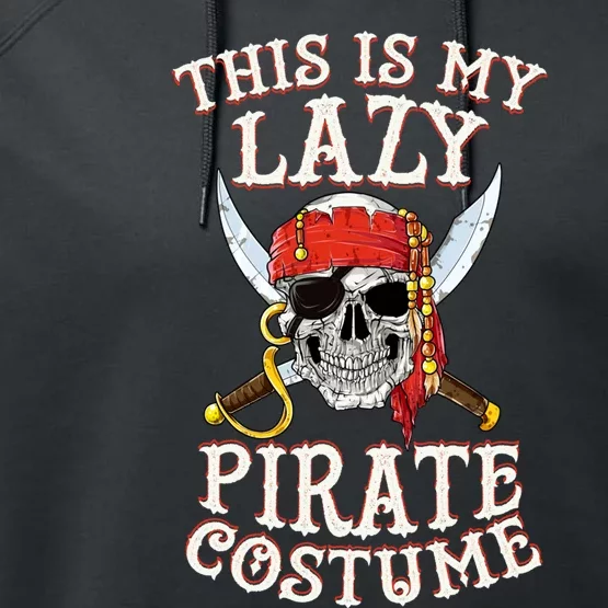 This Is My Lazy Pirate Performance Fleece Hoodie