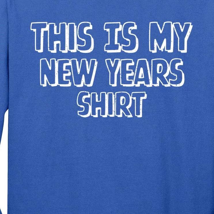 This Is My New YearS Day Party Graphic Great Gift Tall Long Sleeve T-Shirt