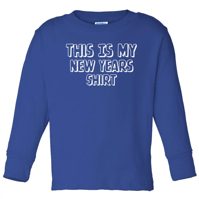 This Is My New YearS Day Party Graphic Great Gift Toddler Long Sleeve Shirt