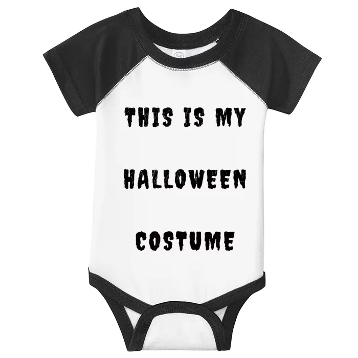 This Is My Halloween Costume Infant Baby Jersey Bodysuit