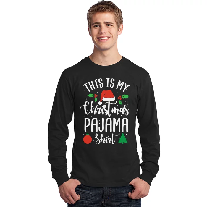 This is my Christmas pajama Xmas Long Sleeve Shirt