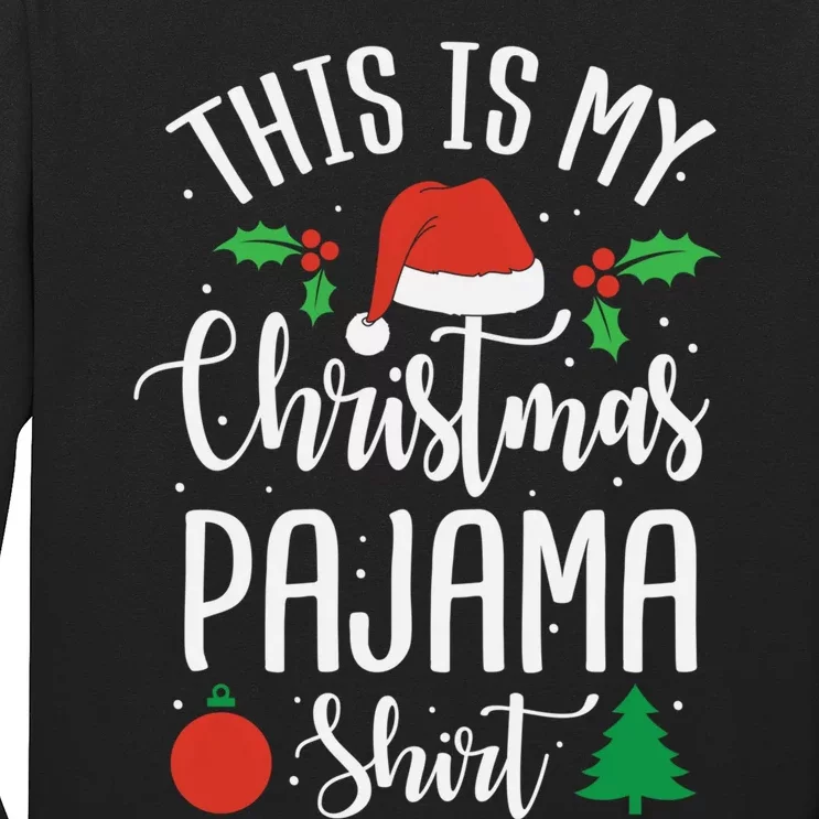 This is my Christmas pajama Xmas Long Sleeve Shirt