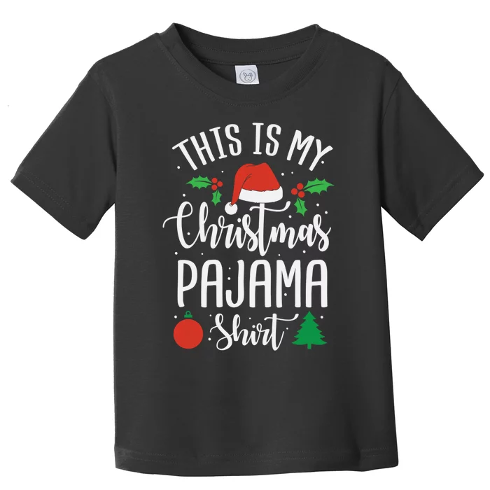 This is my Christmas pajama Xmas Toddler T-Shirt