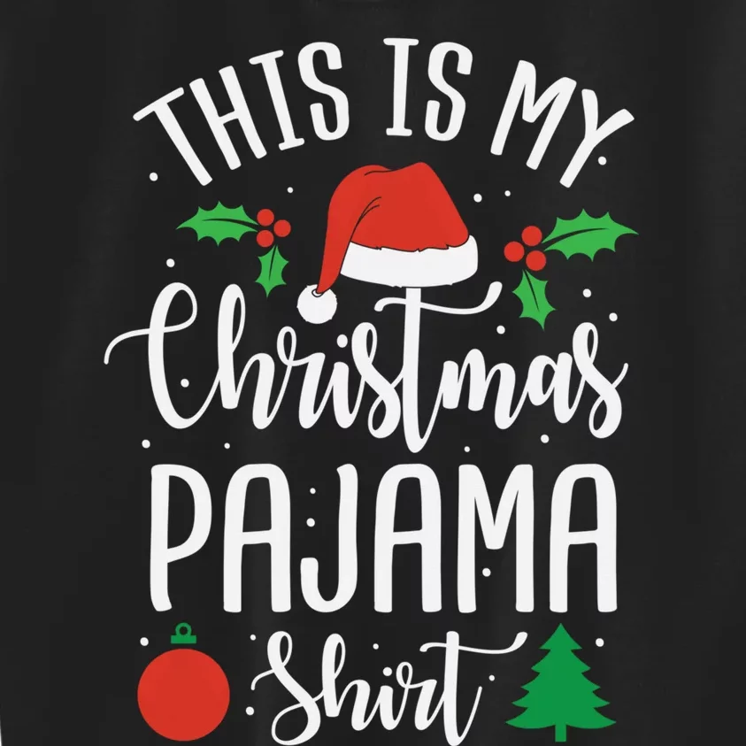 This is my Christmas pajama Xmas Kids Sweatshirt