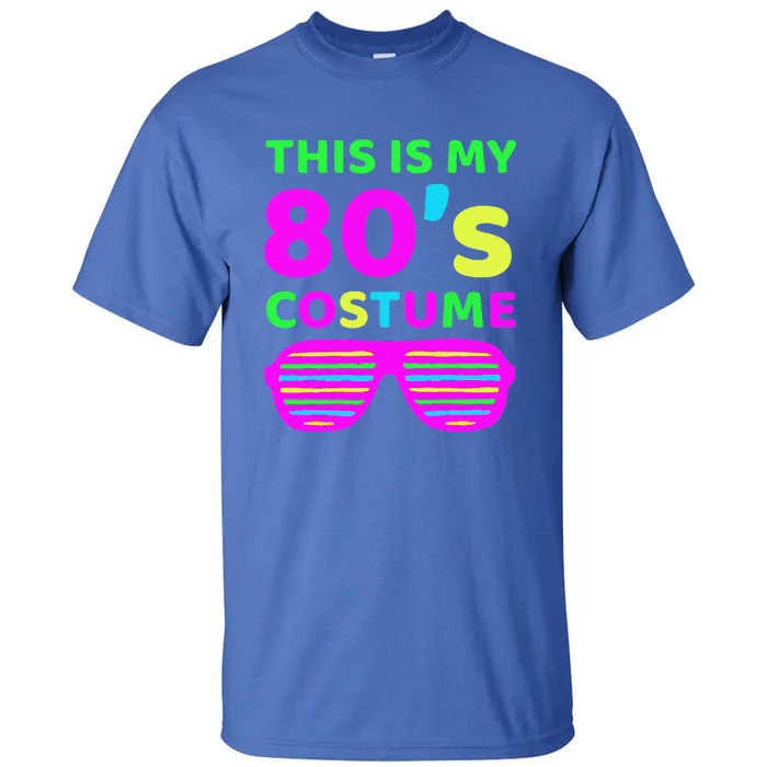 This Is My 80's Costume Outfit Eighties Retro Party Design Tall T-Shirt