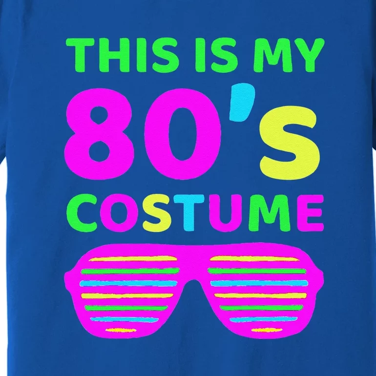 This Is My 80's Costume Outfit Eighties Retro Party Design Premium T-Shirt