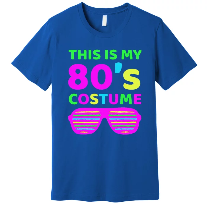 This Is My 80's Costume Outfit Eighties Retro Party Design Premium T-Shirt