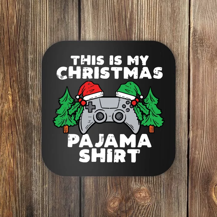 This Is My Christmas Pajama Shirts Video Games Boy Xmas Coaster