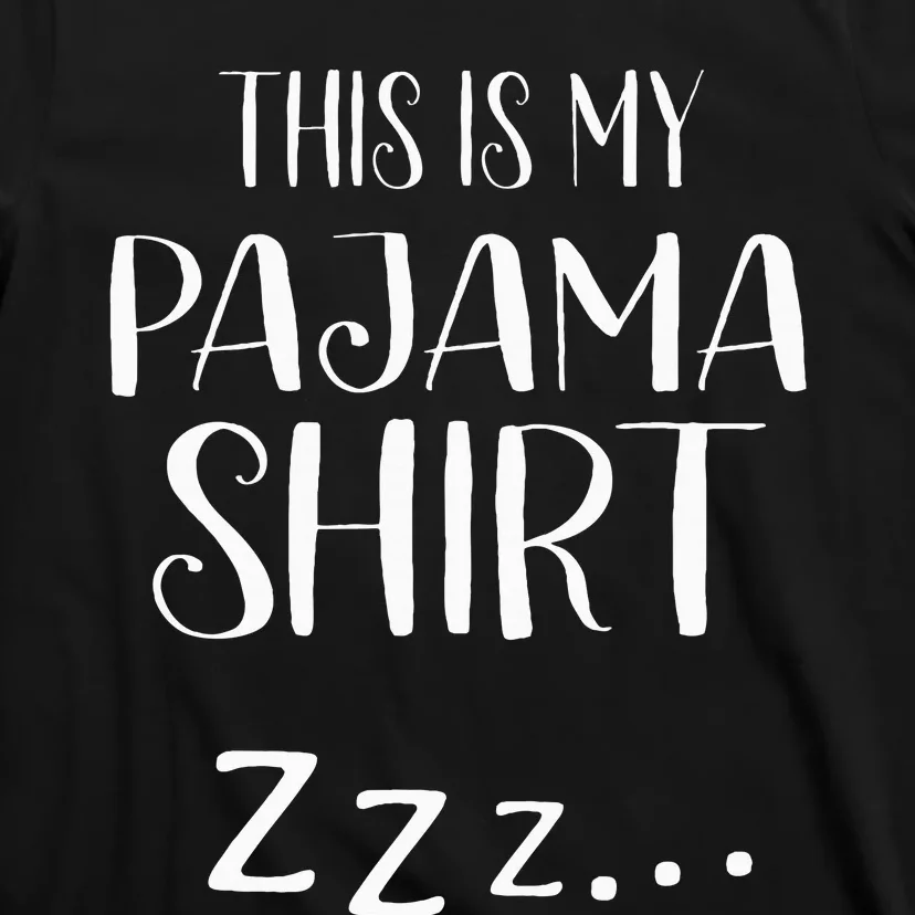 This Is My Pajama Funny Sleepover Gift T-Shirt