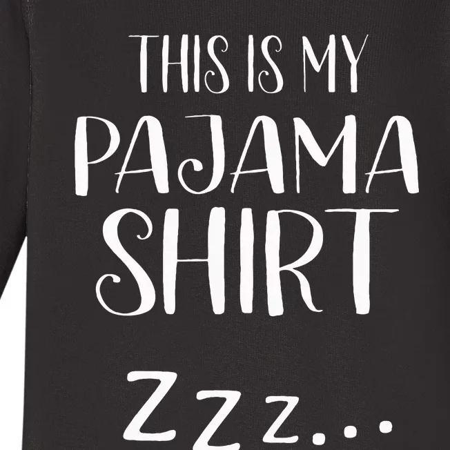 This Is My Pajama Funny Sleepover Gift Baby Long Sleeve Bodysuit