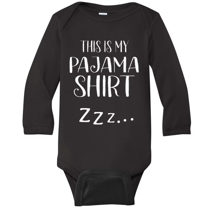 This Is My Pajama Funny Sleepover Gift Baby Long Sleeve Bodysuit