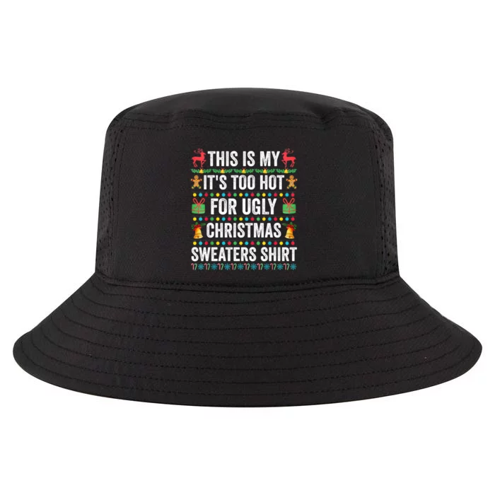 This Is My Its Too Hot For Ugly Christmas Sweaters Cool Comfort Performance Bucket Hat