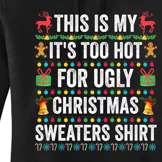 This Is My Its Too Hot For Ugly Christmas Sweaters Women's Pullover Hoodie