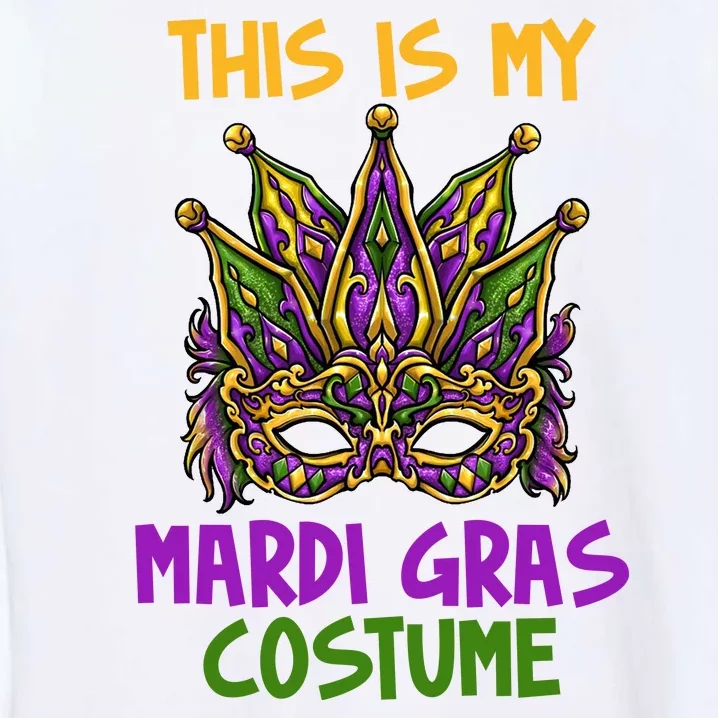 This Is My Mardi Gras Costume Festive Garment-Dyed Sweatshirt