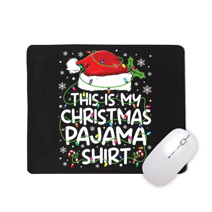 This Is My Christmas Pajamas Mousepad