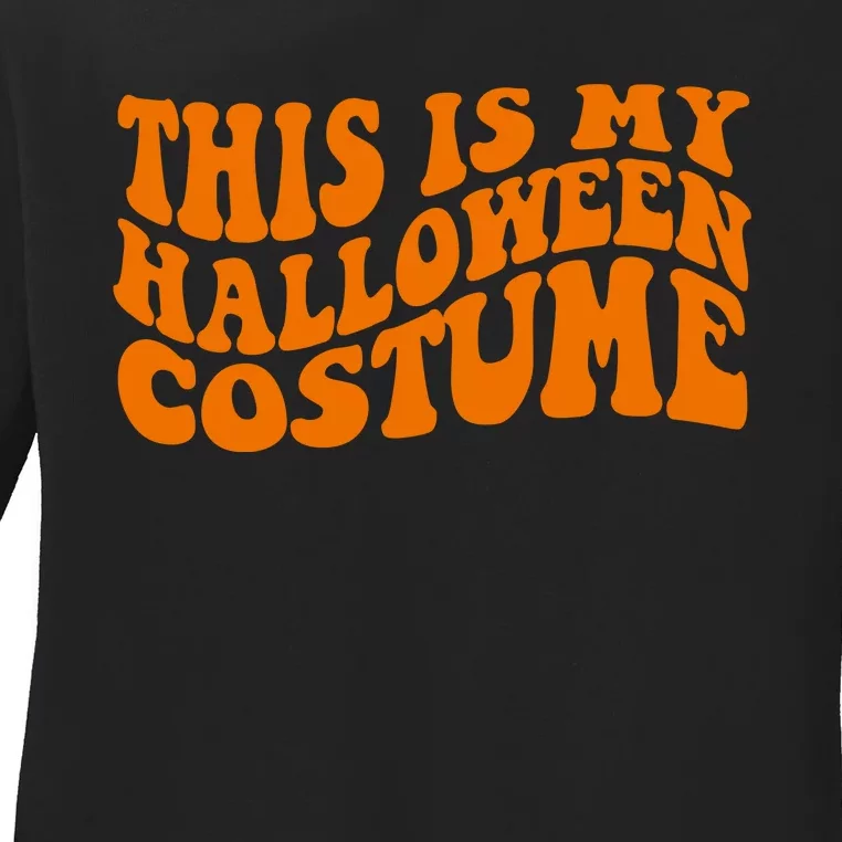 This Is My Halloween Costume Retro Ladies Long Sleeve Shirt