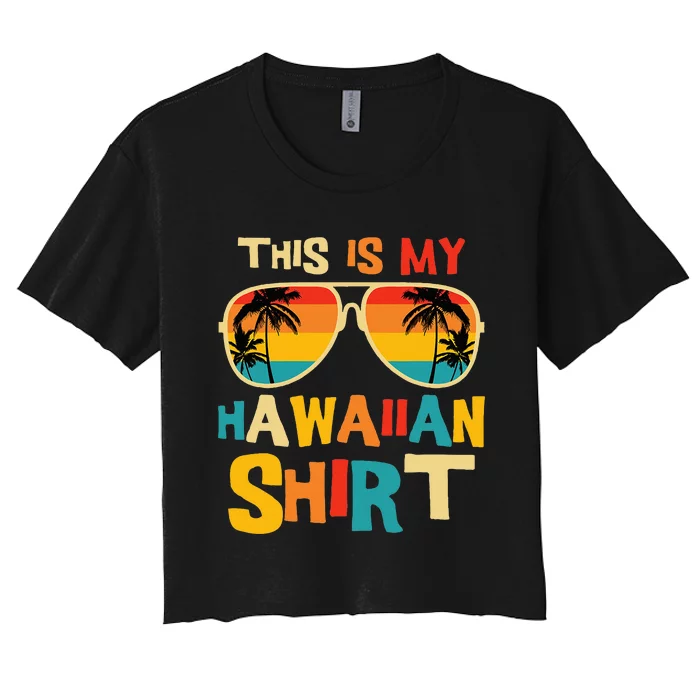 This Is My Hawaiian Tropical Luau Costume Women's Crop Top Tee