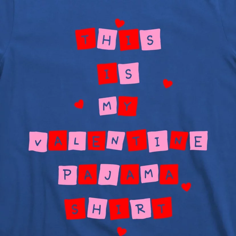 This Is My Valentine's Pajama Cute Gift ´S Meaningful Gift T-Shirt