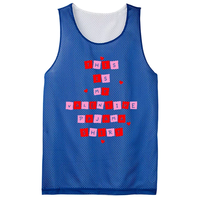 This Is My Valentine's Pajama Cute Gift ´S Meaningful Gift Mesh Reversible Basketball Jersey Tank