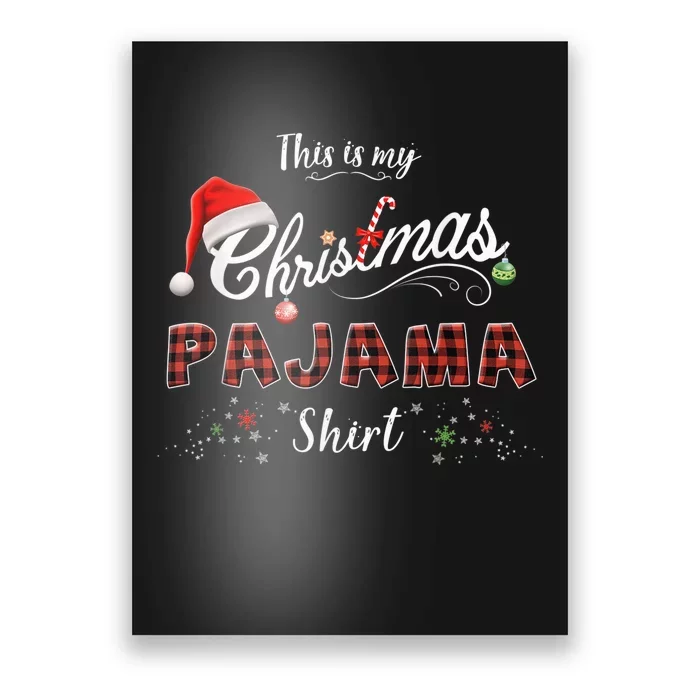 This is My Christmas Pajama Shirt Funny Christmas Shirt Poster