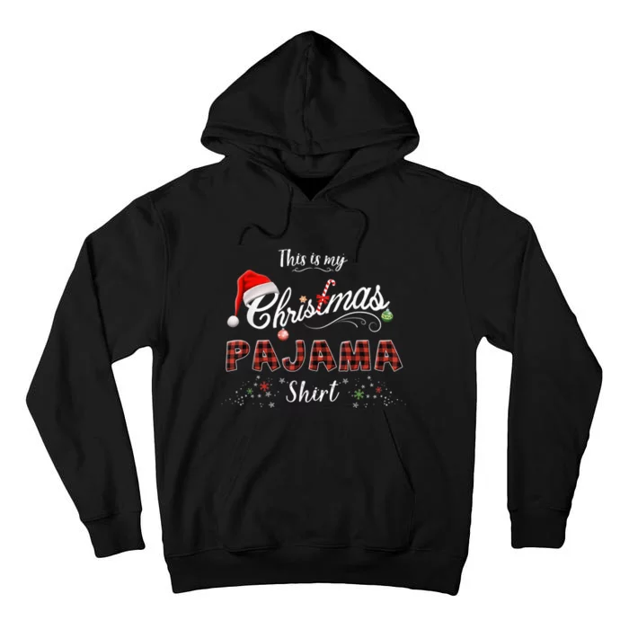 This is My Christmas Pajama Shirt Funny Christmas Shirt Tall Hoodie