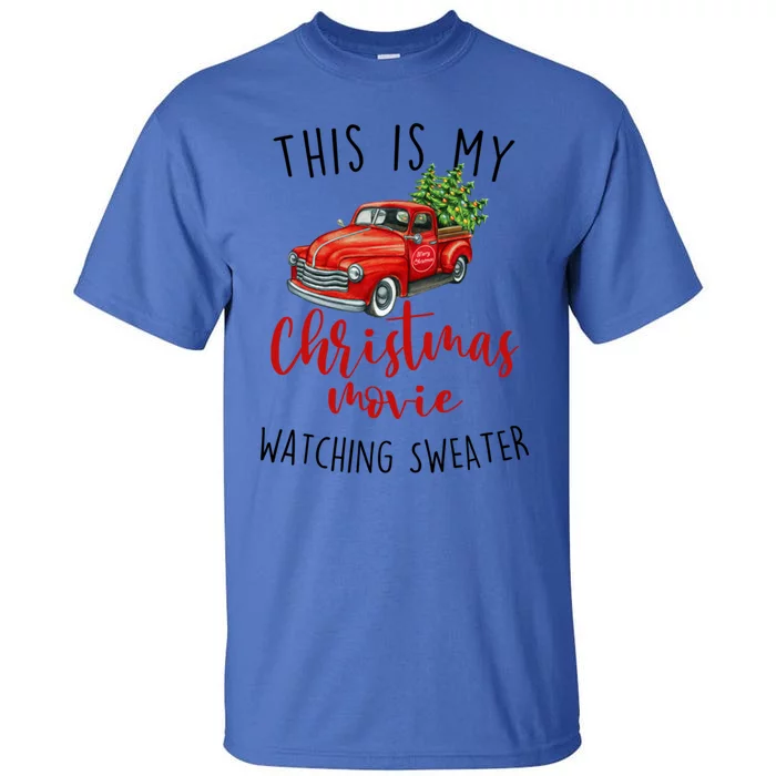 This Is My Christmas Movie Watching Red Truck Gift Tall T-Shirt