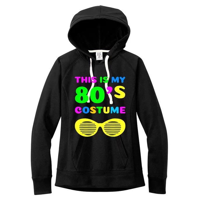 This Is My 80s Costume Women's Fleece Hoodie