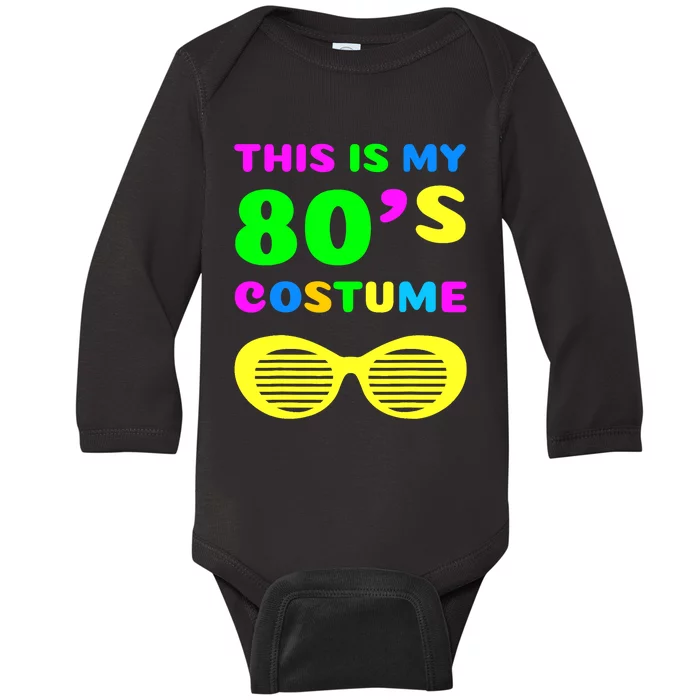 This Is My 80s Costume Baby Long Sleeve Bodysuit