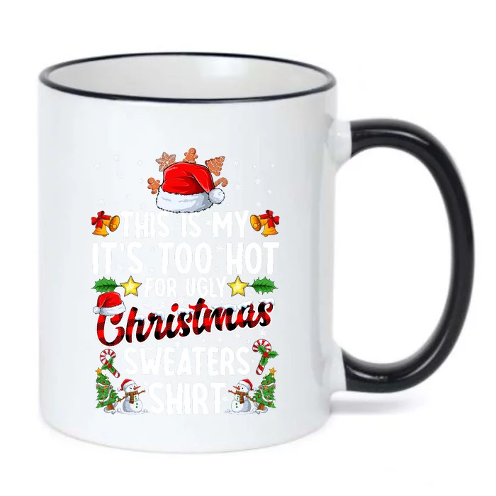 This Is My ItS Too Hot For Ugly Christmas Sweaters Shirt Black Color Changing Mug