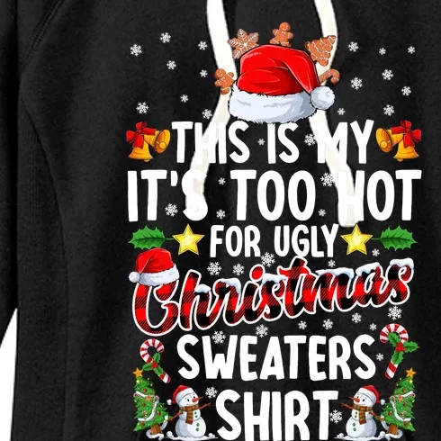 This Is My ItS Too Hot For Ugly Christmas Sweaters Shirt Women's Fleece Hoodie