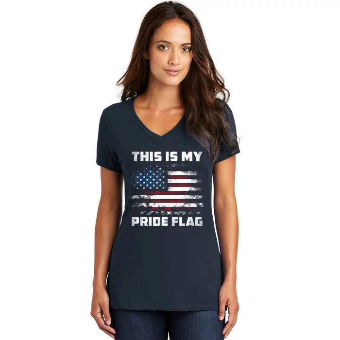 This Is My Pride Flag USA American 4th Of July Patriotic Women's V-Neck T-Shirt