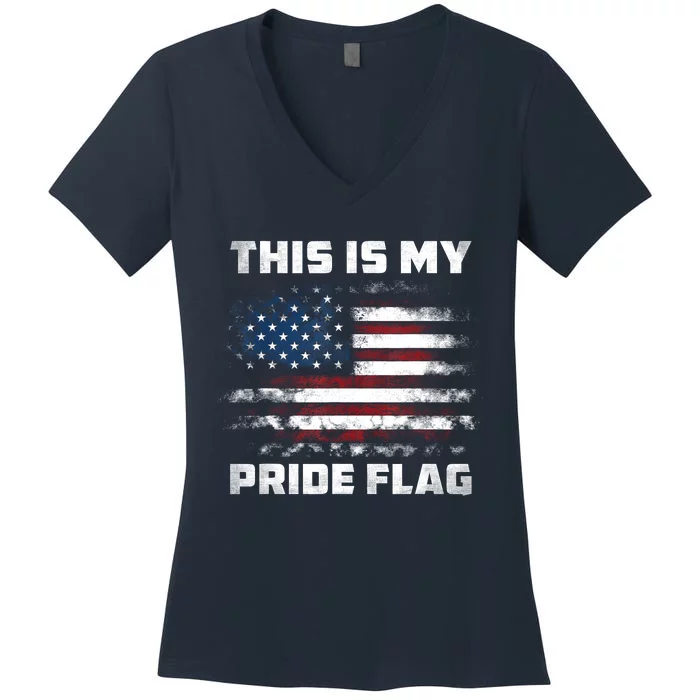 This Is My Pride Flag USA American 4th Of July Patriotic Women's V-Neck T-Shirt