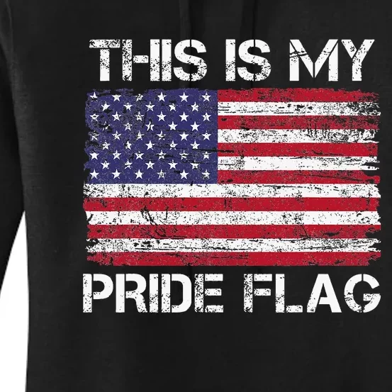 This Is My Pride Flag Usa American 4th Of July Women's Pullover Hoodie