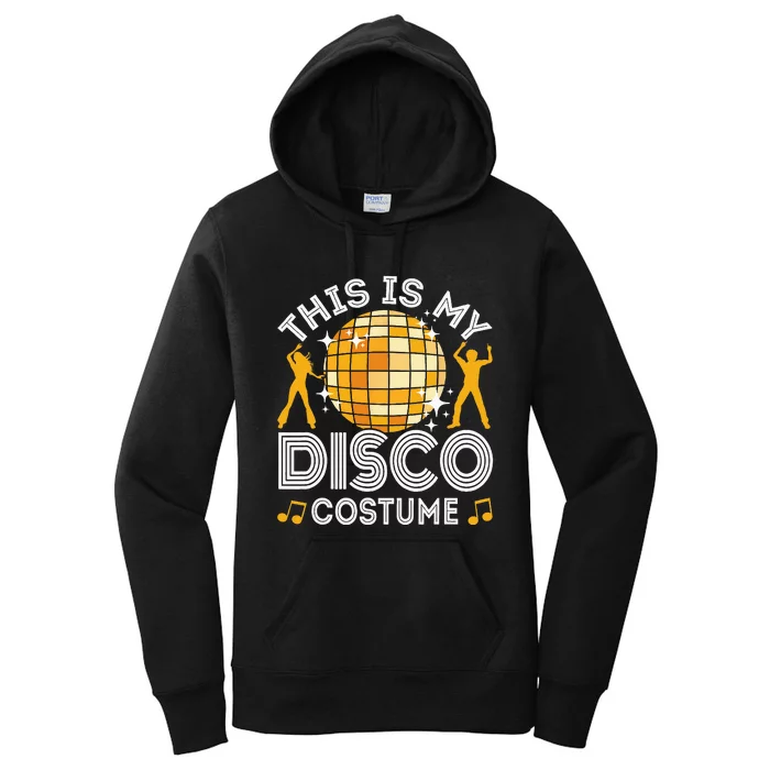 This Is My Disco Costume 70s 80s Party Outfit Halloween Women's Pullover Hoodie