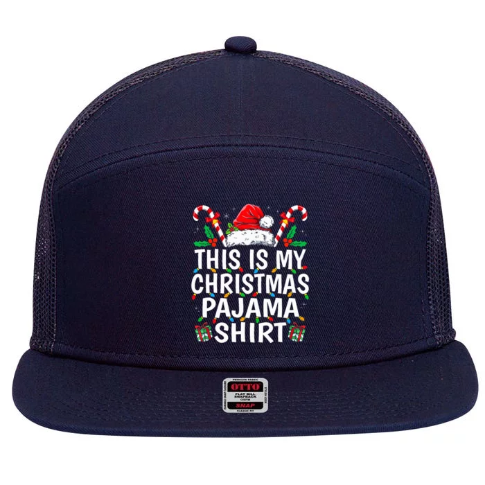 This Is My Christmas Pajama  Funny Xmas PJs 7 Panel Mesh Trucker Snapback Hat