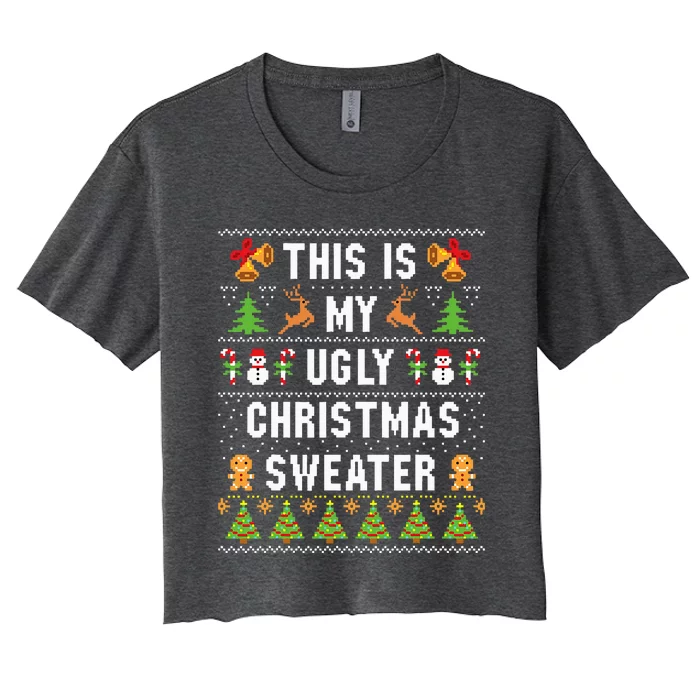 This Is My Ugly Sweater Funny Christmas Short Sleeve Women's Crop Top Tee