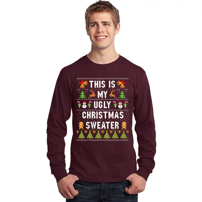 This Is My Ugly Sweater Funny Christmas Short Sleeve Tall Long Sleeve T-Shirt