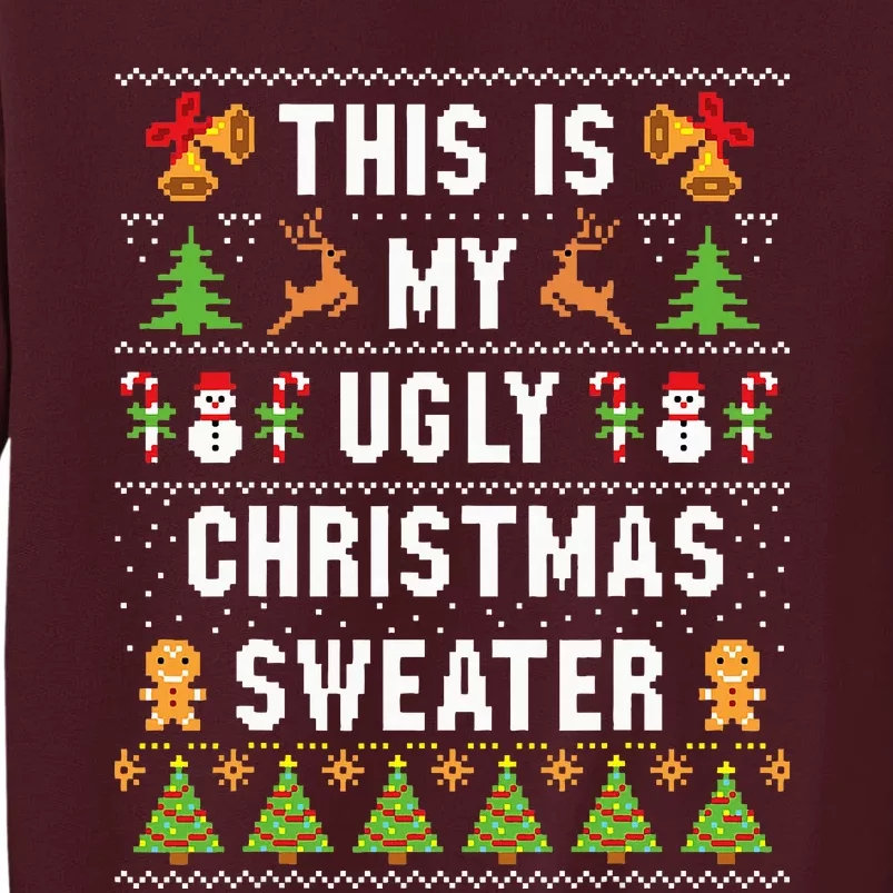 This Is My Ugly Sweater Funny Christmas Short Sleeve Tall Sweatshirt