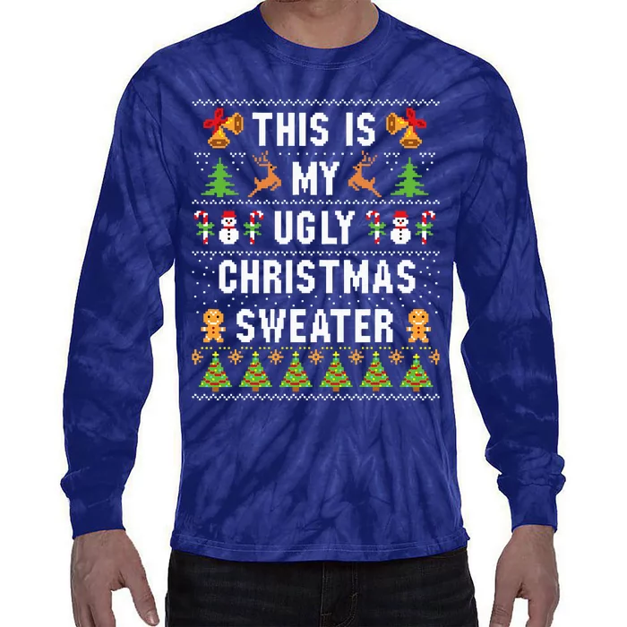 This Is My Ugly Sweater Funny Christmas Short Sleeve Tie-Dye Long Sleeve Shirt