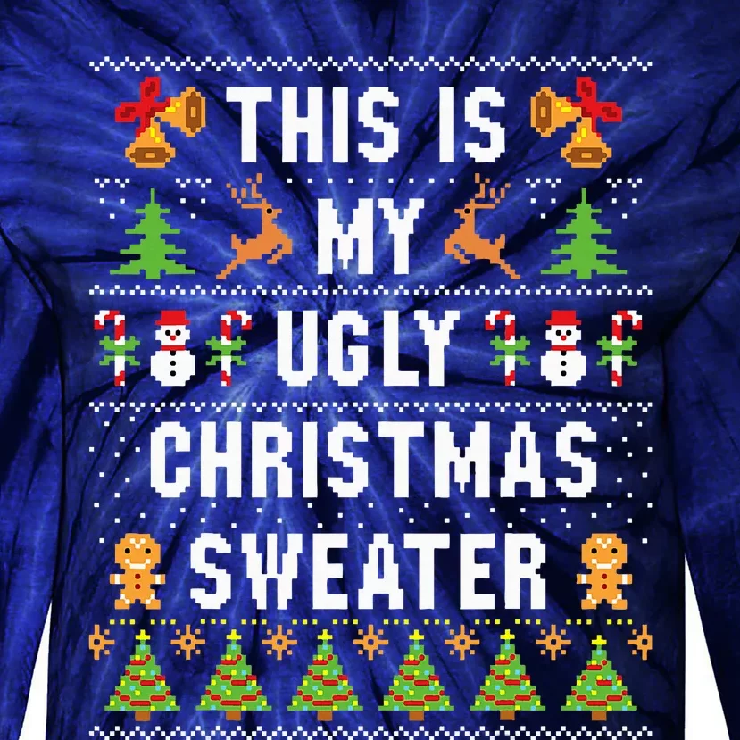 This Is My Ugly Sweater Funny Christmas Short Sleeve Tie-Dye Long Sleeve Shirt