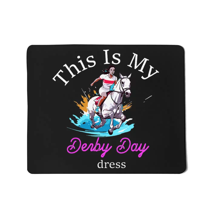 This Is My Derby Day Dress Horse Mousepad