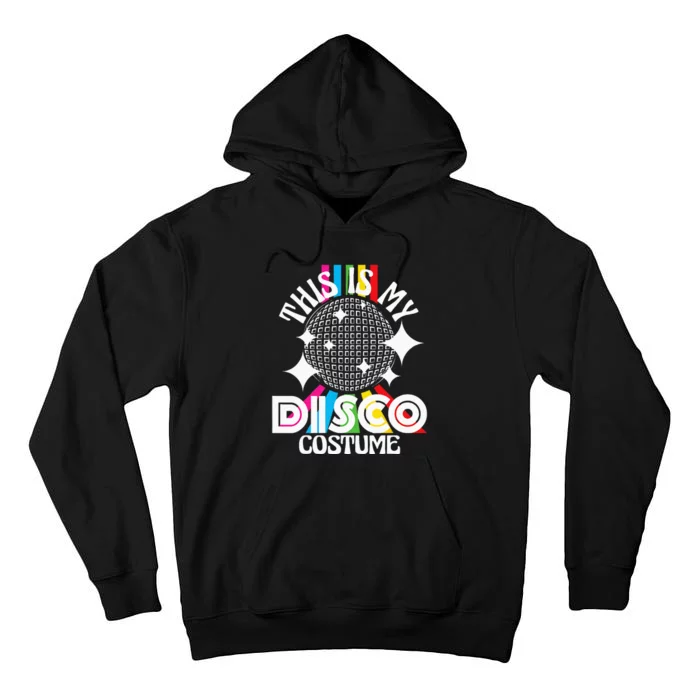 This Is My Disco Costume 1970s Funky Party 70s Groove Tall Hoodie