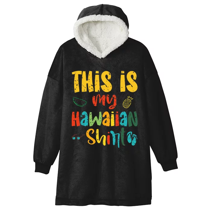 This Is My Hawaiian summer vacation Hooded Wearable Blanket